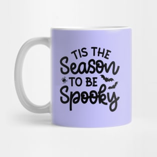 Tis The Season To Be Spooky Halloween Cute Funny Mug